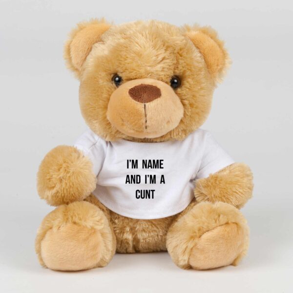 Personalised I'm A Cunt - Rude Swear Bear - Slightly Disturbed - Image 1 of 2
