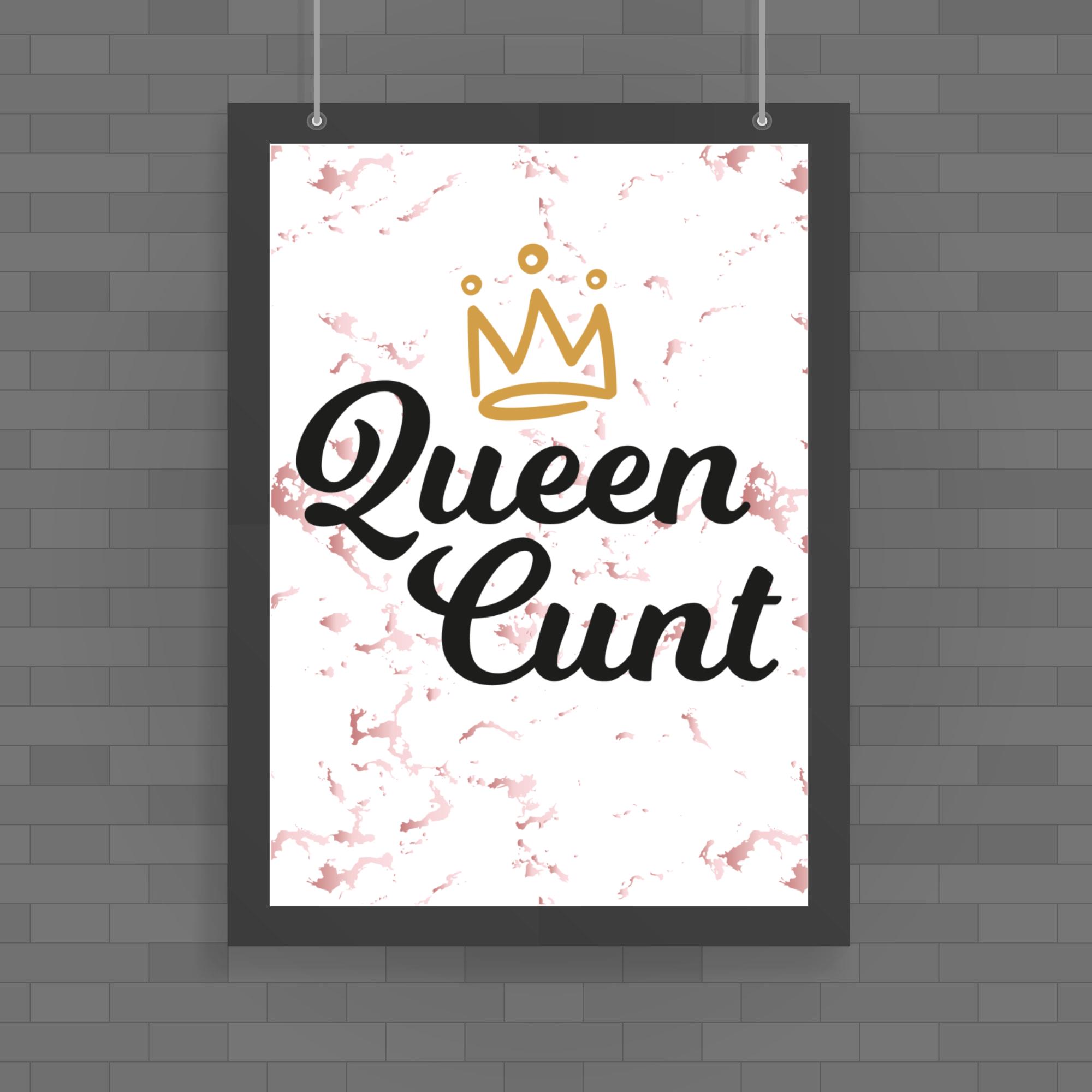 Queen Cunt Poster Rude Posters Slightly Disturbed