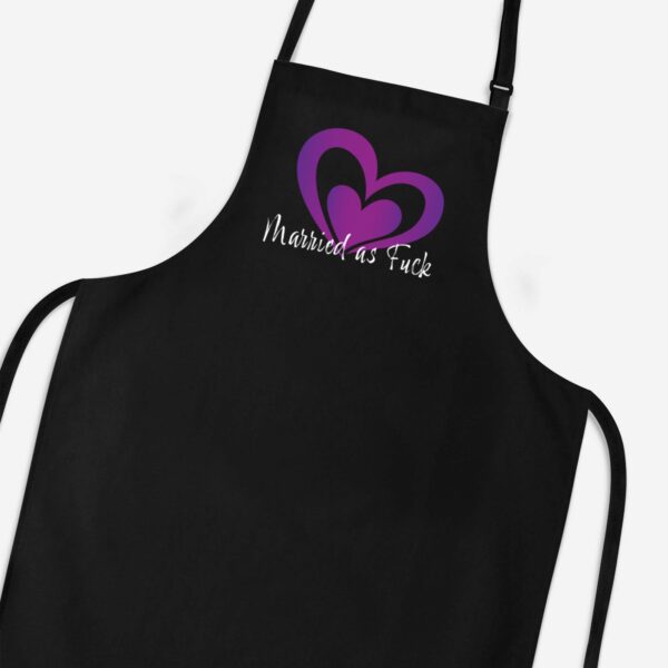 Married As Fuck - Rude Aprons - Slightly Disturbed - Image 1 of 3