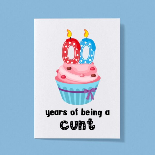 Personalised Years Of Being A Cunt - Rude Greeting Card - Slightly Disturbed - Image 1 of 1