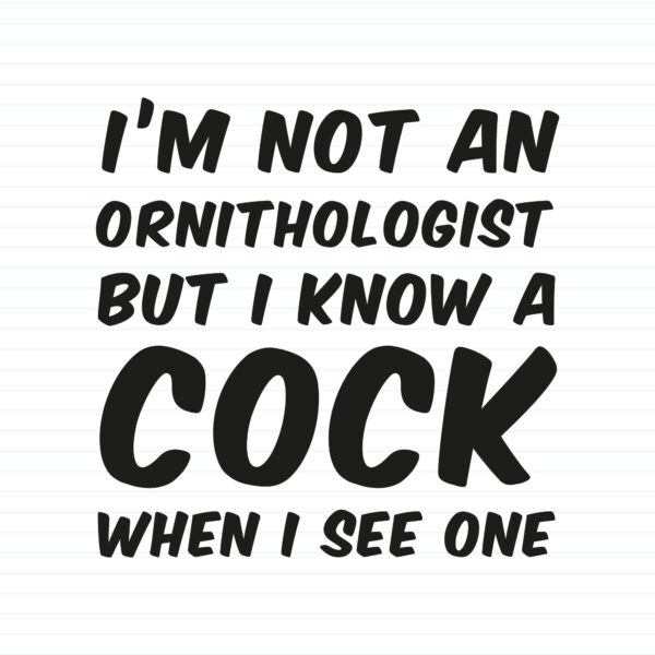 I'm Not An Ornithologist