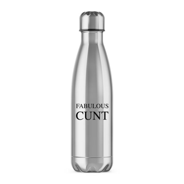 Fabulous Cunt - Rude Water Bottles - Slightly Disturbed - Image 1 of 2