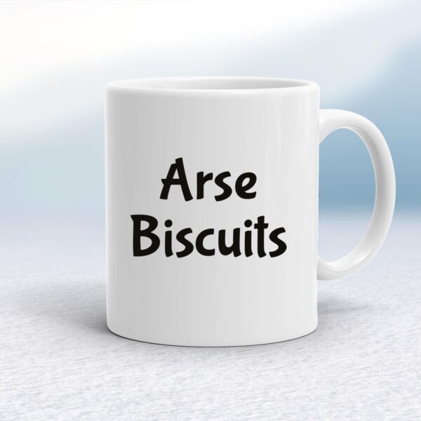 Arse Biscuits - Rude Mugs - Slightly Disturbed - Image 1 of 14