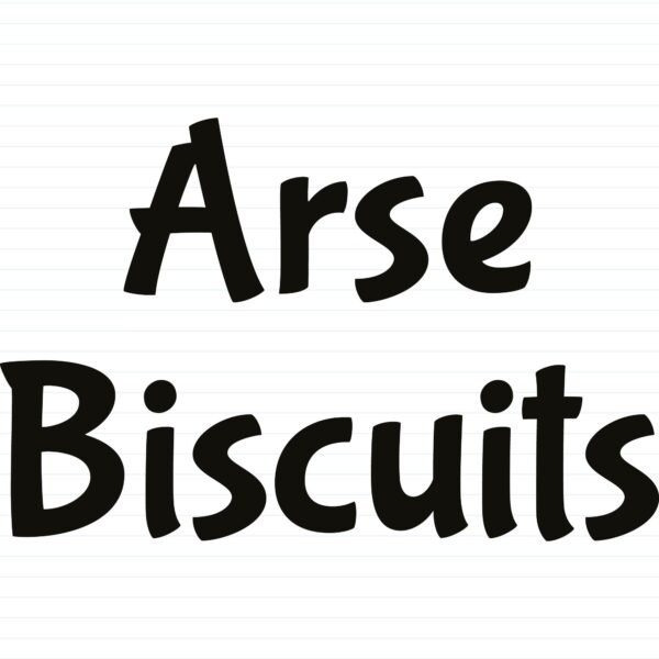 Arse Biscuits