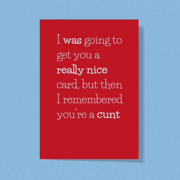 Remembered You're A Cunt - Rude Greeting Card - Slightly Disturbed - Image 1 of 1
