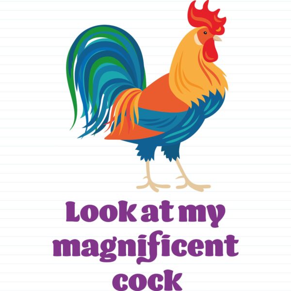 Magnificent Cock
