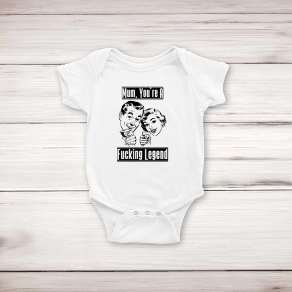 Mum You're A Fucking Legend - Rude Babygrows & Sleepsuits - Slightly Disturbed - Image 1 of 3