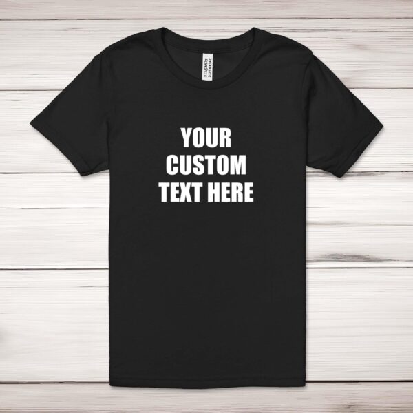Personalised Text - Novelty Adult T-Shirt - Slightly Disturbed