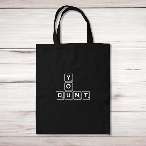 Scrabble Tiles You Cunt - Rude Tote Bags - Slightly Disturbed