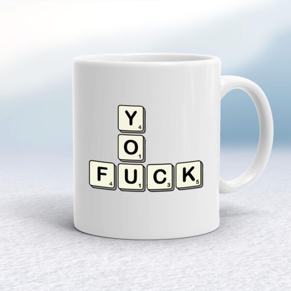 Scrabble Tiles You Fuck - Rude Mugs - Slightly Disturbed - Image 1 of 14