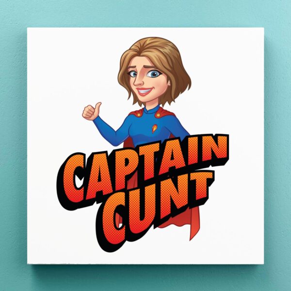 Captain Cunt - Rude Canvas Prints - Slightly Disturbed - Image 1 of 2