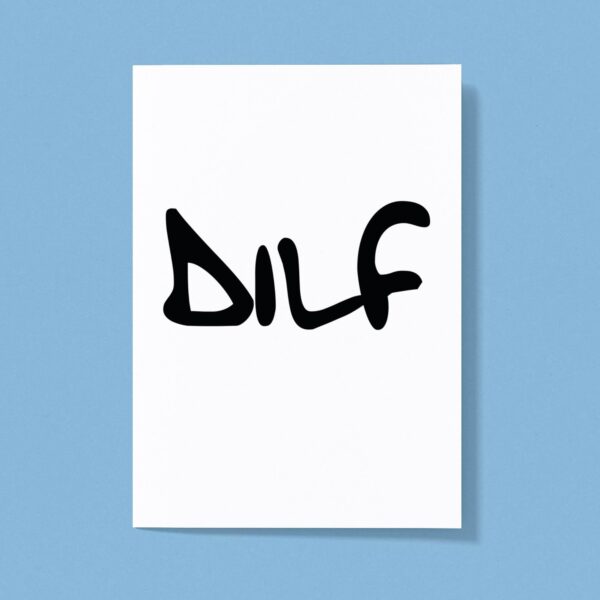 DILF - Rude Greeting Card - Slightly Disturbed - Image 1 of 1