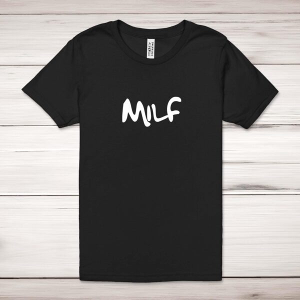 MILF - Rude Adult T-Shirt - Slightly Disturbed