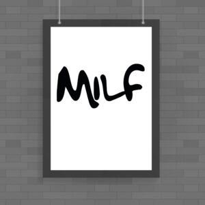 MILF - Rude Posters - Slightly Disturbed - Image 1 of 1