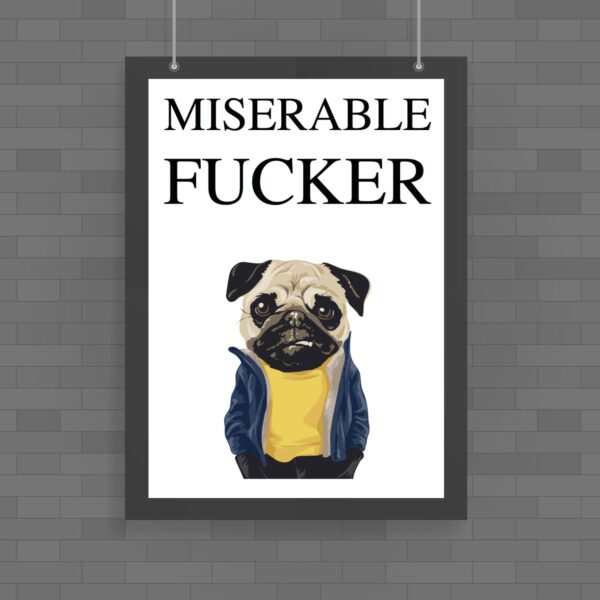 Miserable Swearing - Rude Posters - Slightly Disturbed - Image 1 of 4