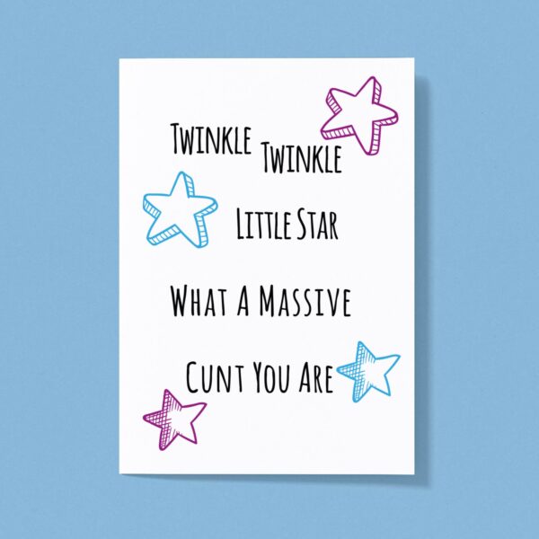 Twinkle Twinkle Little Star What A Massive Cunt You Are - Rude Greeting Card - Slightly Disturbed - Image 1 of 1