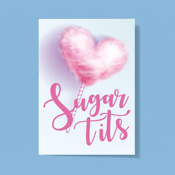Sugar Tits - Rude Greeting Card - Slightly Disturbed - Image 1 of 1