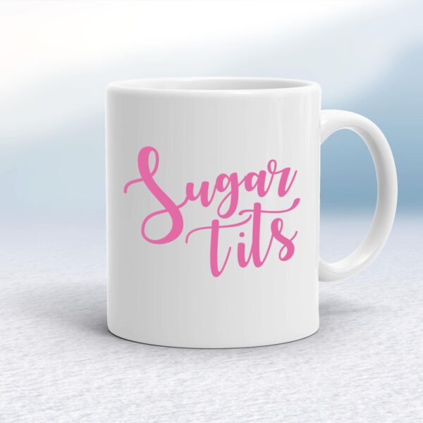 Sugar Tits - Rude Mugs - Slightly Disturbed - Image 1 of 14