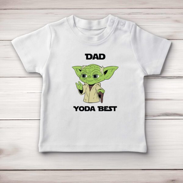 Dad Yoda Best - Geeky Baby T-Shirts - Slightly Disturbed - Image 1 of 4