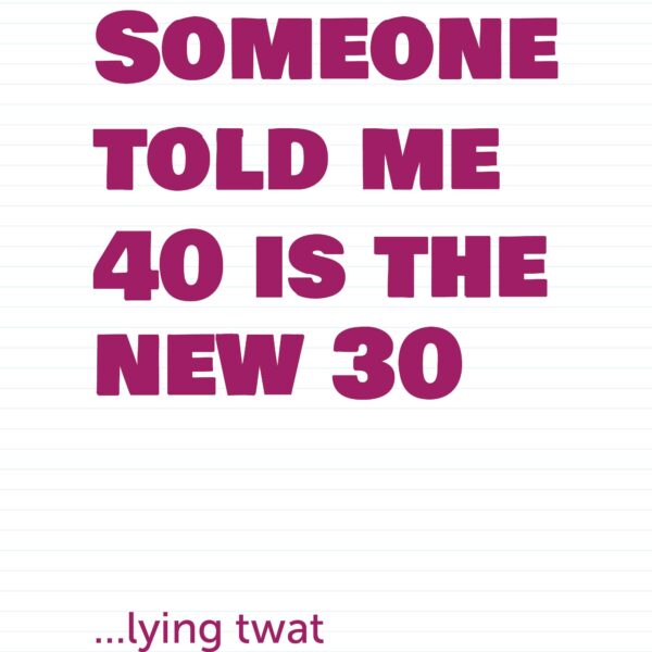 40 Is The New 30