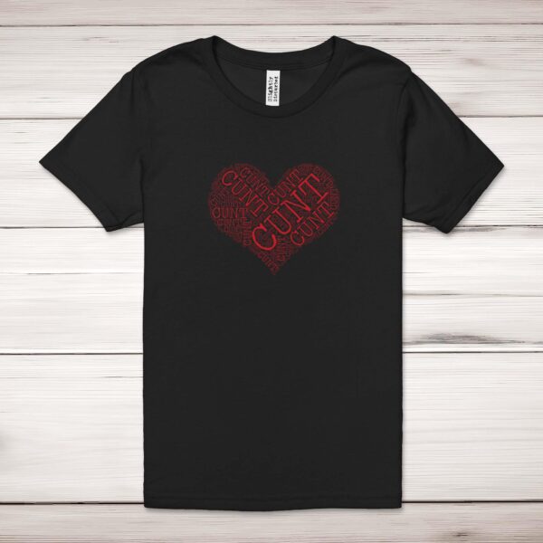 Cunt Heart - Rude Adult T-Shirt - Slightly Disturbed