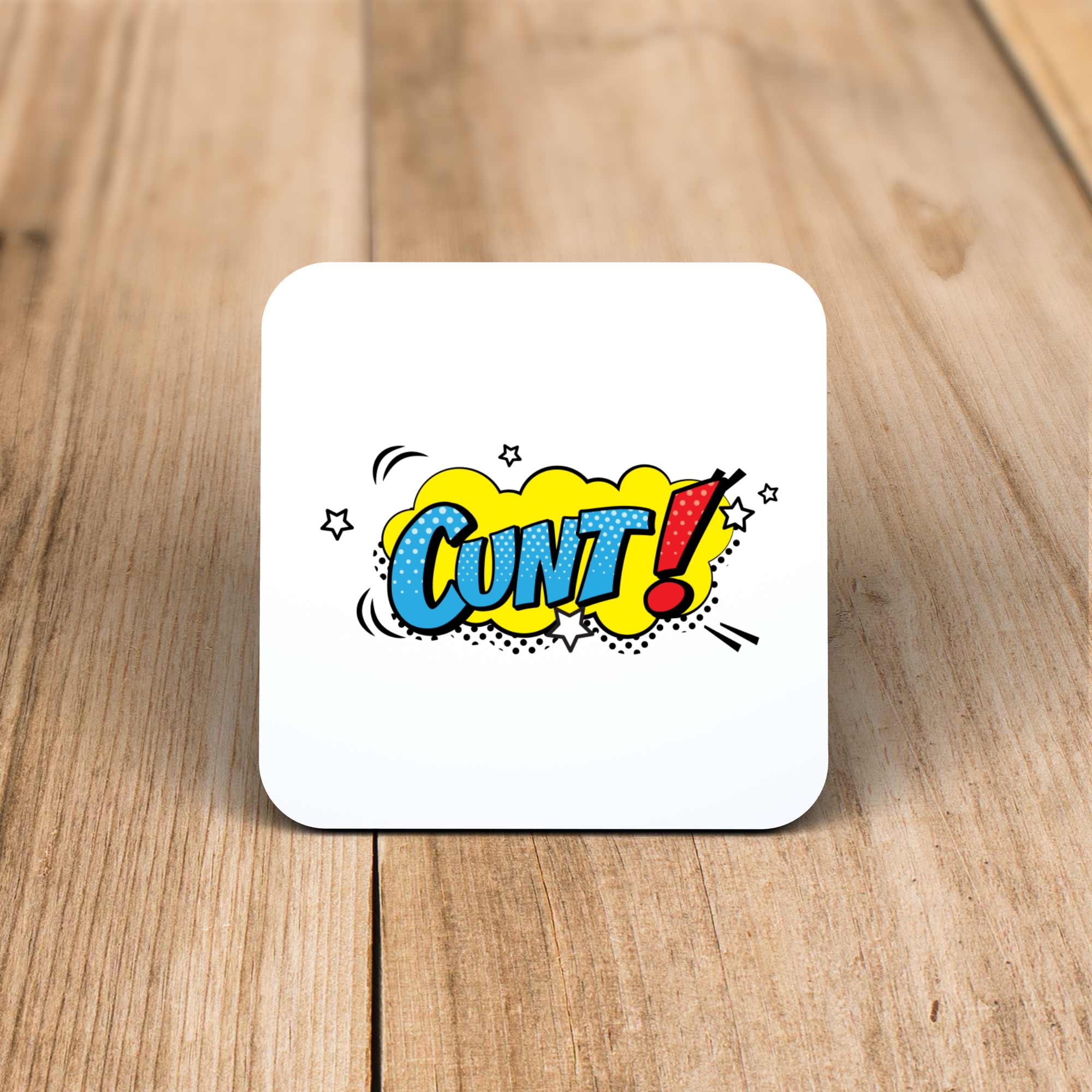 Pop Art Style Cunt Coaster Rude Coasters Slightly Disturbed 