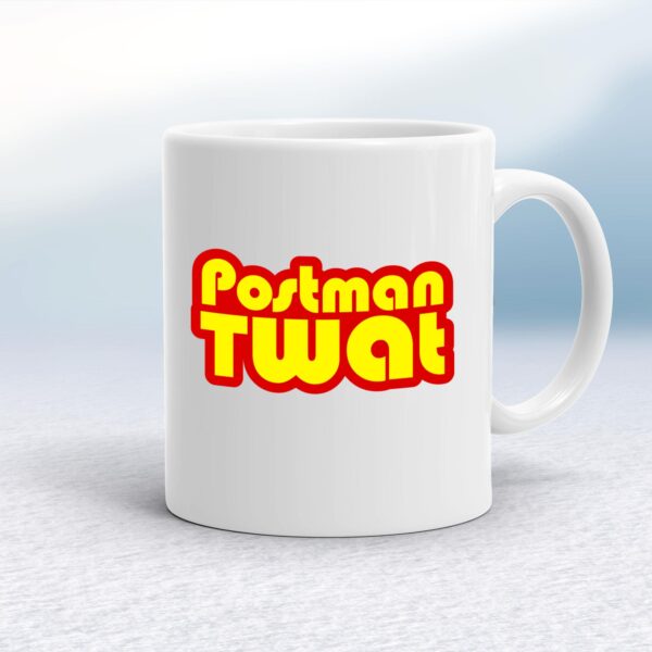 Postman Twat - Rude Mugs - Slightly Disturbed - Image 1 of 14