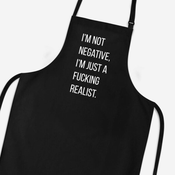I'm Not Negative - Rude Aprons - Slightly Disturbed - Image 1 of 3