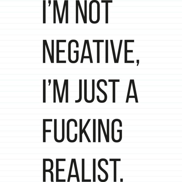 I'm Not Negative
