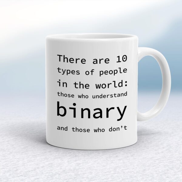 There Are 10 Types Of People In The World - Geeky Mugs - Slightly Disturbed - Image 1 of 14