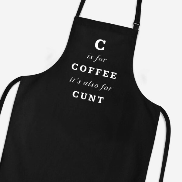 C is for Coffee - Rude Aprons - Slightly Disturbed - Image 1 of 3