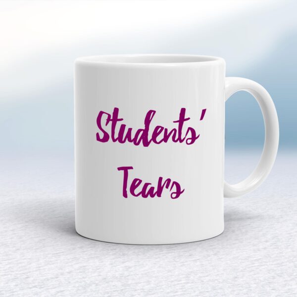 Students' Tears - Novelty Mugs - Slightly Disturbed - Image 1 of 14
