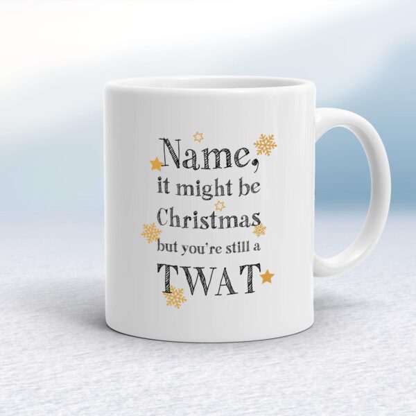 Personalised Christmas Swearing - Rude Mugs - Slightly Disturbed - Image 1 of 42