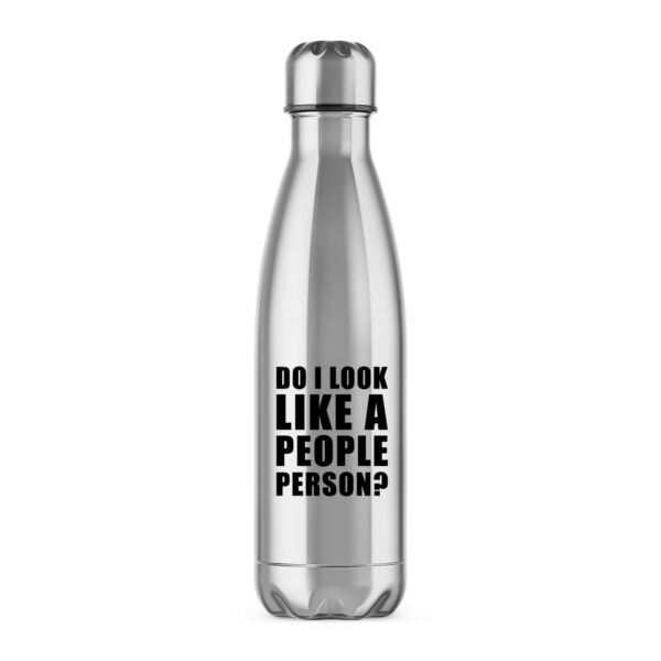 Do I Look Like A People Person - Novelty Water Bottles - Slightly Disturbed - Image 1 of 2