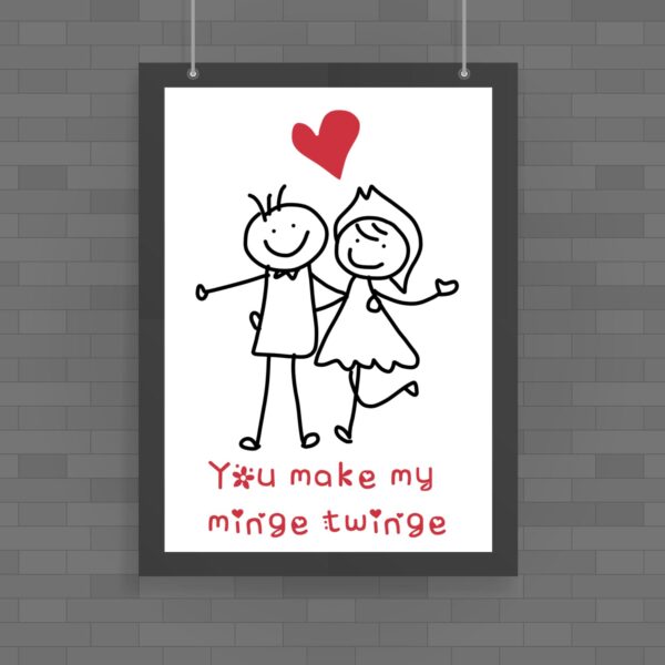 You Make My Minge Twinge - Rude Posters - Slightly Disturbed - Image 1 of 1