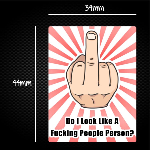 Do I Look Like A Fucking People Person - Rude Sticker Packs - Slightly Disturbed - Image 1 of 1