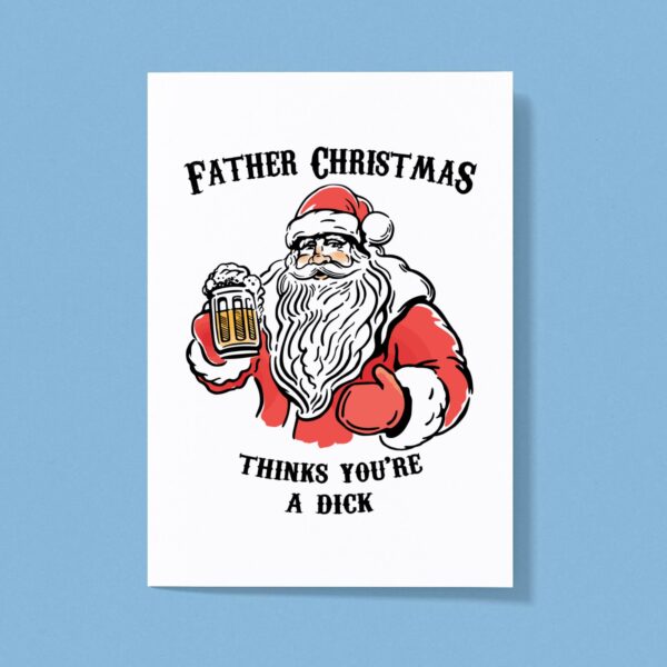 Father Christmas Thinks You're A ... Swearing - Rude Greeting Card - Slightly Disturbed - Image 1 of 3
