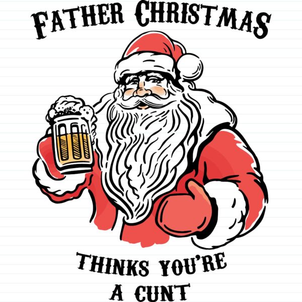 Father Christmas Thinks You're A ... Swearing