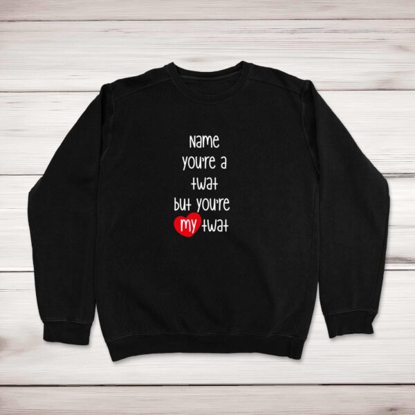 Personalised Swearing You're A - Rude Sweatshirts - Slightly Disturbed - Image 1 of 3