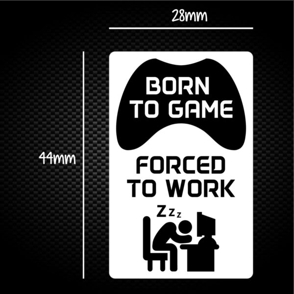 Born To Game Forced To Work - Geeky Sticker Packs - Slightly Disturbed - Image 1 of 1