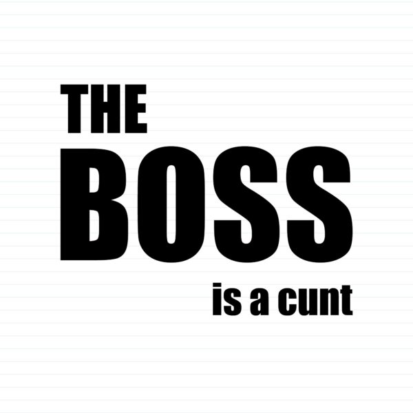 The Boss Is A ... Swearing