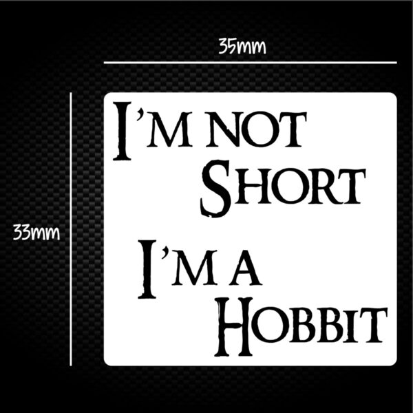 I'm Not Short I'm A Hobbit - Novelty Sticker Packs - Slightly Disturbed - Image 1 of 1