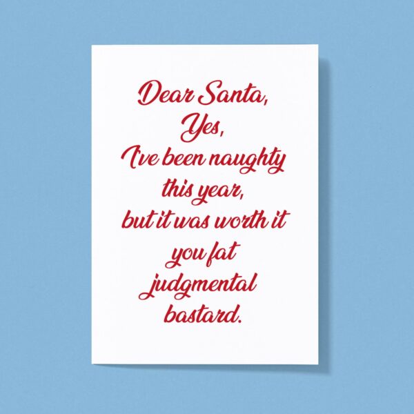 Dear Santa Yes I’ve Been Naughty - Rude Greeting Card - Slightly Disturbed - Image 1 of 1