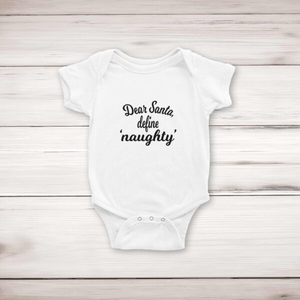 Dear Santa Define 'Naughty' - Novelty Babygrows & Sleepsuits - Slightly Disturbed - Image 1 of 4