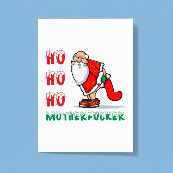 Ho Ho Ho Motherfucker Santa - Rude Greeting Card - Slightly Disturbed - Image 1 of 1