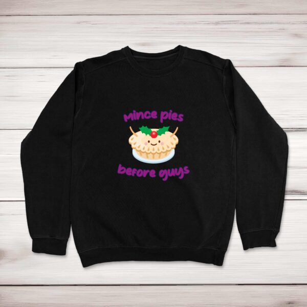 Mince Pies Before Guys - Novelty Sweatshirts - Slightly Disturbed - Image 1 of 2