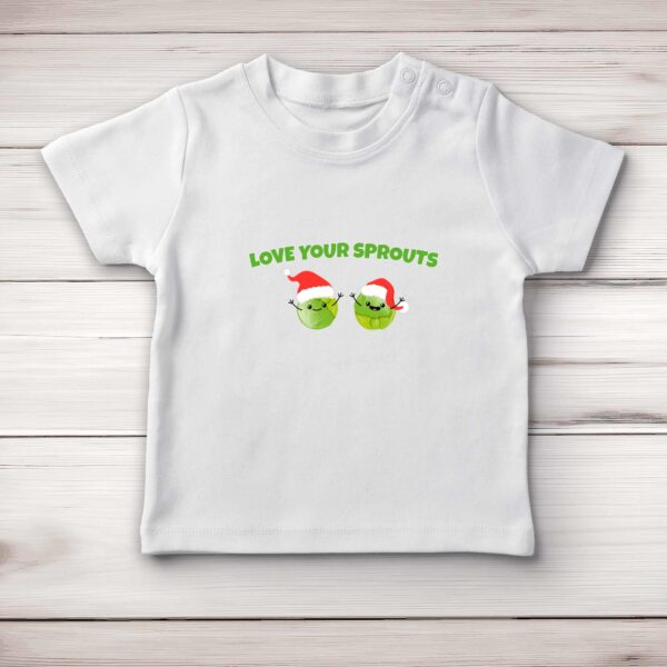 Love Your Sprouts - Novelty Baby T-Shirts - Slightly Disturbed - Image 1 of 4
