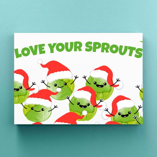 Love Your Sprouts - Novelty Canvas Prints - Slightly Disturbed - Image 1 of 1