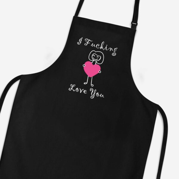 I Fucking Love You - Rude Aprons - Slightly Disturbed - Image 1 of 4