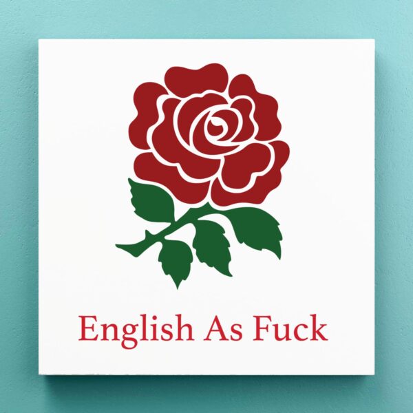 English As Fuck - Rude Canvas Prints - Slightly Disturbed - Image 1 of 1